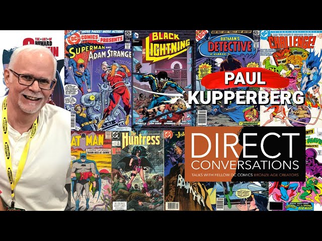 DC Comics History: Paul Kupperberg's Insightful Interviews with Legendary Creators