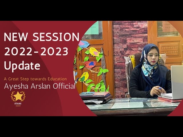 New Session 2022-2023 Update | Important Announcement About New Session | Stars Academy Lahore