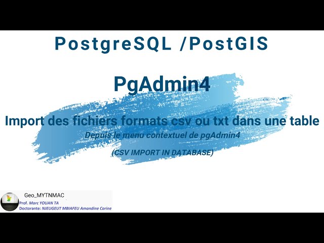 [Geo_MYTNMAC] PgAdmin (48) Import des fichiers CSV/TXT dans une table via le menu contextuel PgAdmin