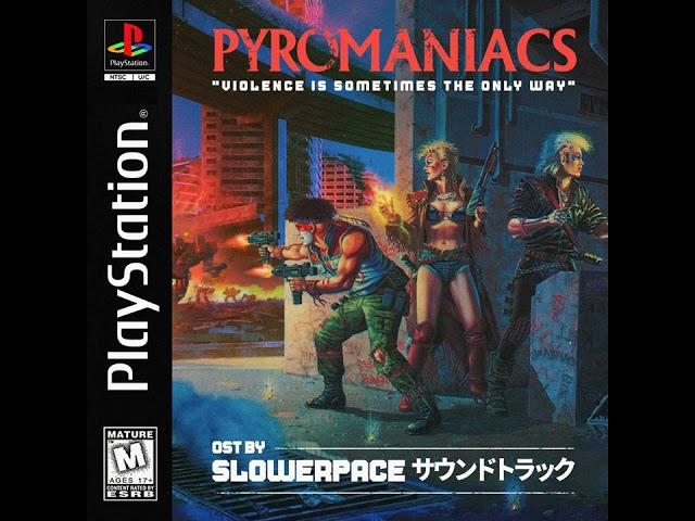 slowerpace 音楽 : PYROMANIACS