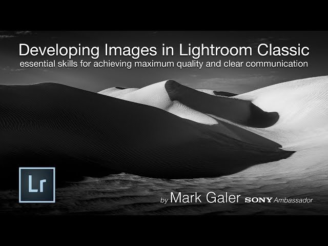 Lightroom Classic: 2-Hour Post Processing Masterclass