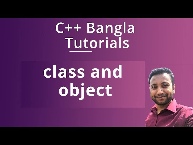 C++ Bangla Tutorials 66 : class and object practical example