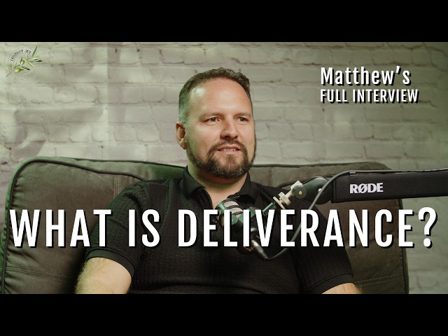 What Every Christian Should Know About Deliverance | Matthew Interview