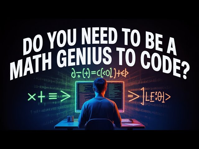 Do You NEED Math to Code? ll Mathematics for Computer Programming