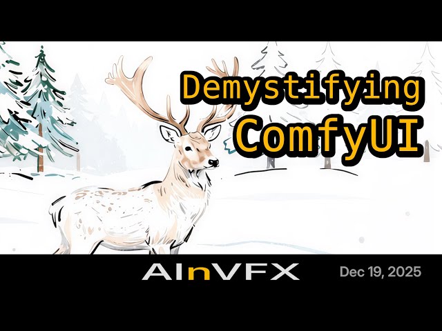 🤿 Demystifying ComfyUI: Complete installation to production workflow guide | AInVFX Dec 19