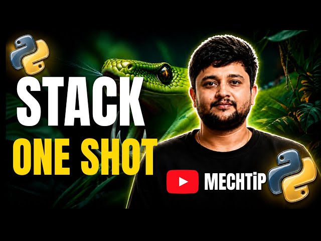 Stack Data Structure in Python | Easy Explanation | Complete in one shot @Mechtip 