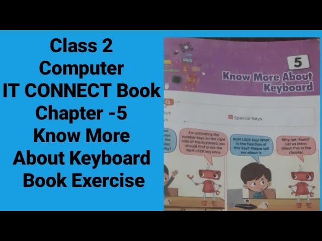 Class 2 | Computer | IT CONNECT Book | Chapter  -5 Know More About Keyboard | Book Exercise |