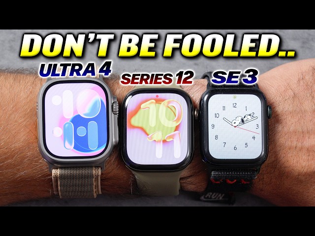 Apple Watch 12 vs Ultra 4 vs SE3 - Everyone's WRONG!