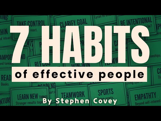 The 7 HABITS of Highly Effective People [All 7 Parts in 14 Minutes]  Stephen Covey