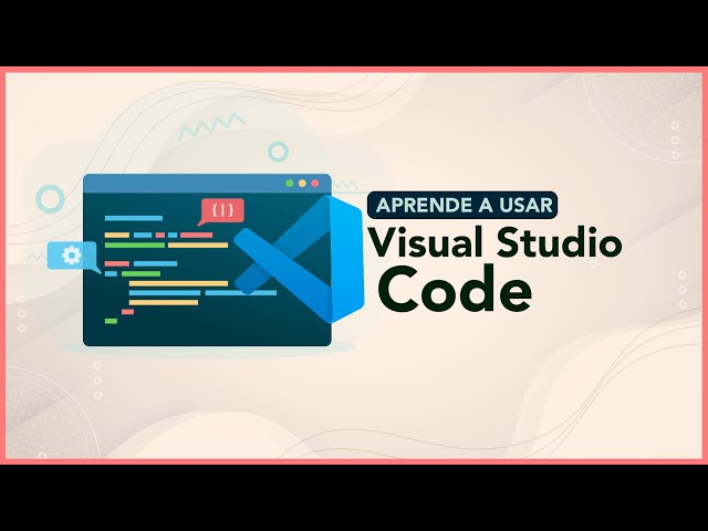 Aprende VS Code  | curso BÁSICO de VISUAL STUDIO CODE