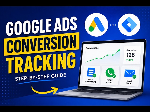 How to set up Google Ads conversion tracking using Google Tag Manager