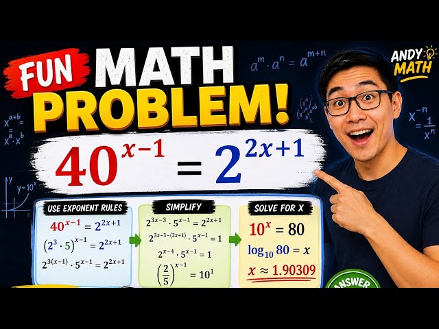 Fun Math Problem: Solving 40^(x-1) = 2^(2x+1)