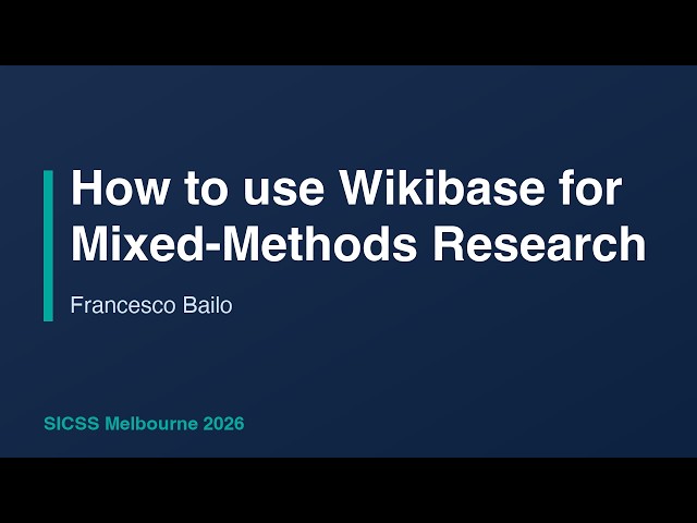 How to use Wikibase for Mixed Methods Research - Francesco Bailo, SICSS-26