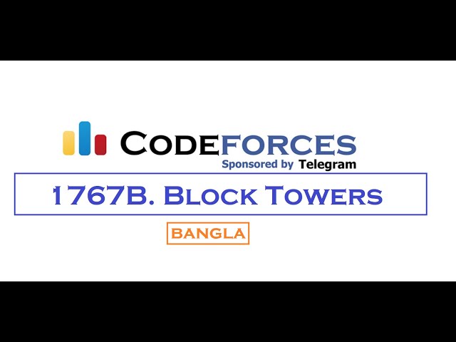 1767B. Block Towers Codeforces Problem Solution[Bangla]