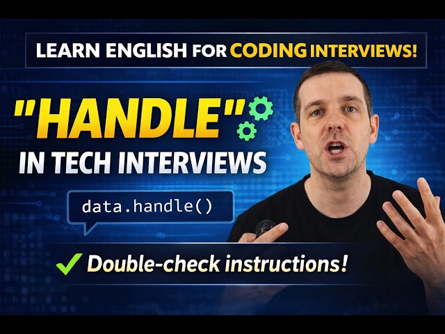 Coding Interview English: How to Use “Handle” (Essential Verb for Developers)