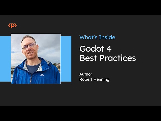 Godot 4 Best Practices I Robert Henning (Author) I Nathan Hoad (Foreword)