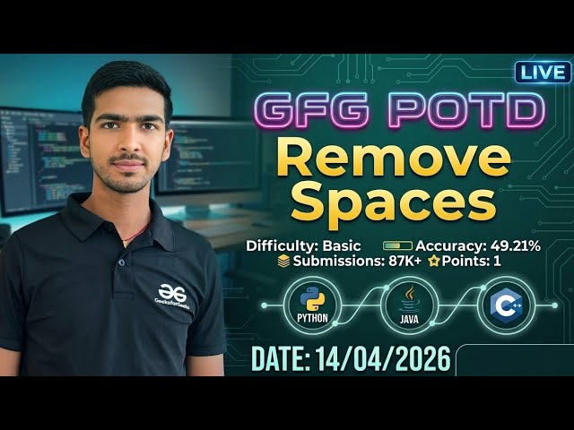 Remove Spaces | GFG-POTD | 14/04/2026 | Python + Java + C++ Solution |#coding #gfg #trending