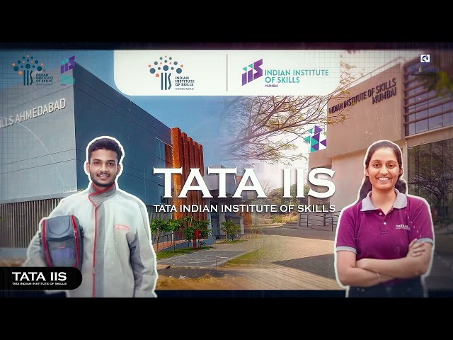 Tata Indian Institute of Skills | IIS Mumbai & IIS Ahmedabad | Skilling India for the Future