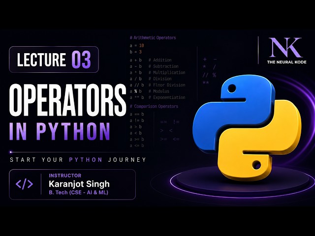 LECTURE - 03 | OPERATORS IN PYTHON | PYTHON PROGRAMMING | KARANJOT SINGH