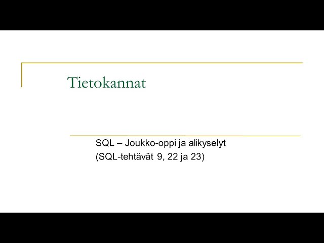 SQL - Ei ikinä, ei koskaan ja aina