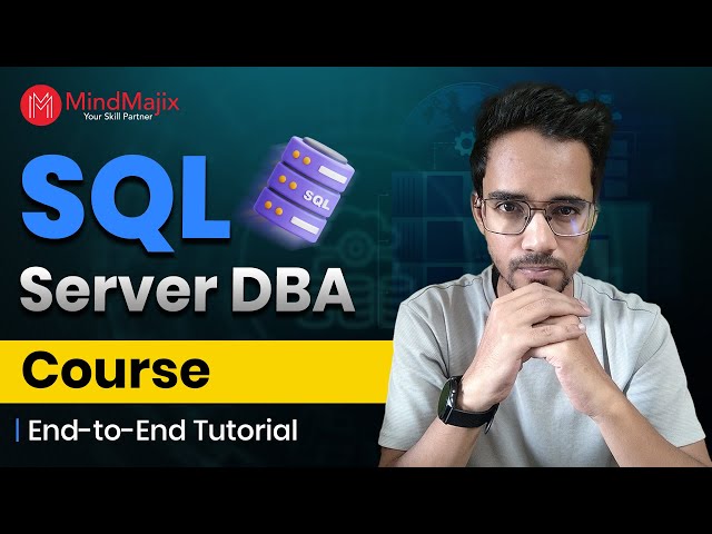 SQL Server DBA Course 2026 | Database Administration Tutorial for Beginners | MindMajix
