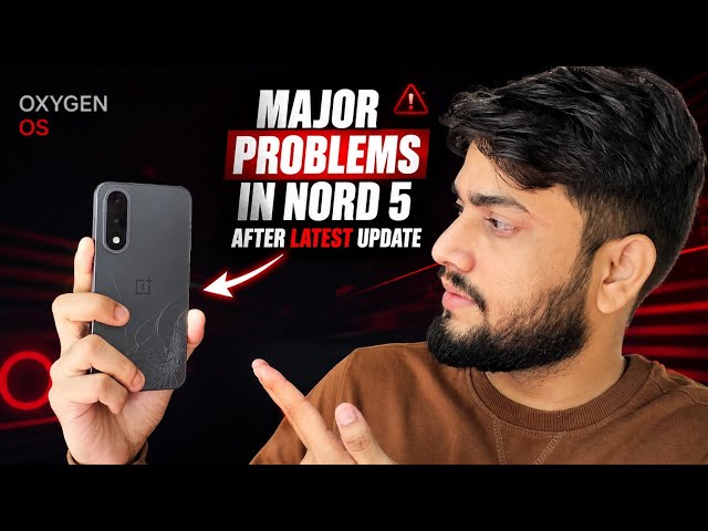 OnePlus Nord 5 Latest Update Brings Three Major Problems