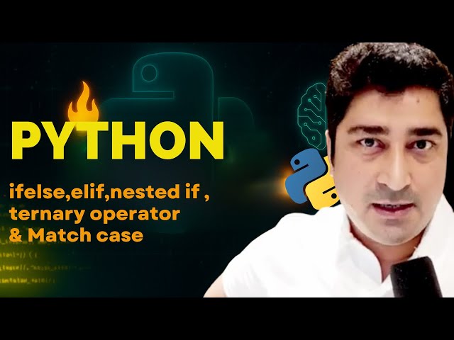 if else elif ,nested if , ternary operator & Match case in Python | Euron