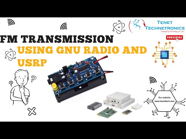 FM Transmission Using GNU Radio and USRP || GNU Radio || USRP || Tenet Technetronics