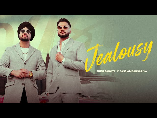 Sukh Saroye - Jealousy (Official Music Video) Jassa Jatt | Beat RangerZ | Latest Punjabi Song 2026