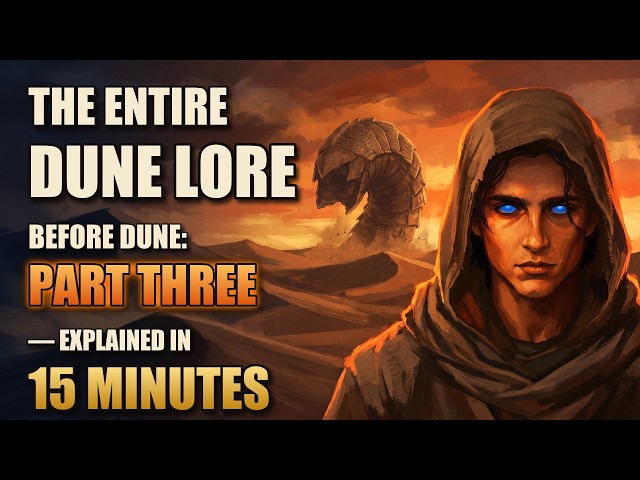 The Entire Dune Lore Explained in 15 Minutes (Before Dune: Part Three)