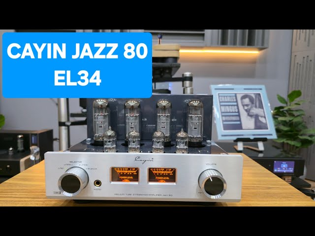Cayin Jazz 80 with EL34 tubes