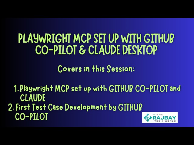 Playwright Session16: Playwright MCP Setup with GITHUB CO-PILOT & CLAUDE DESKTOP (VSCODE)