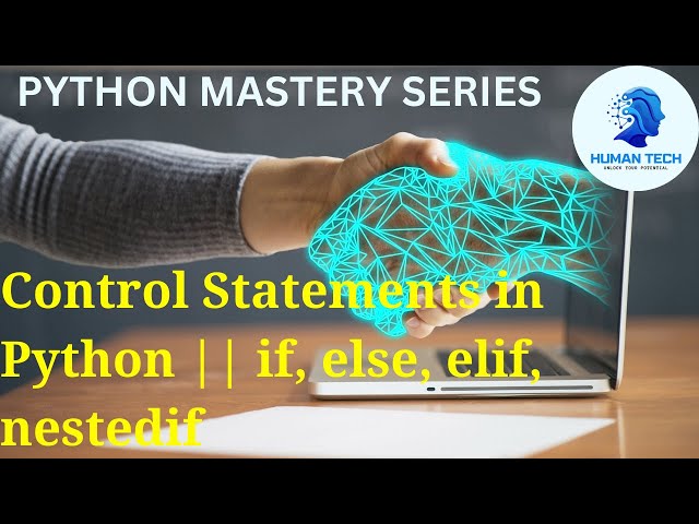 Python Control Statements || if, else, elif, nested if || Python Mastery Series