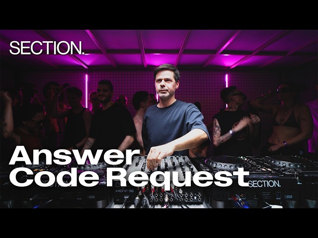 Answer Code Request | Techno DJ Set | SECTION. | June 2026