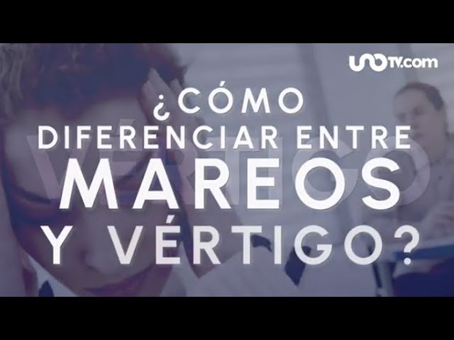 Mareo o vertigo, ¿cuál es la diferencia?