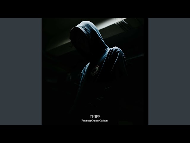 Thief (feat. Graham Cochrane)
