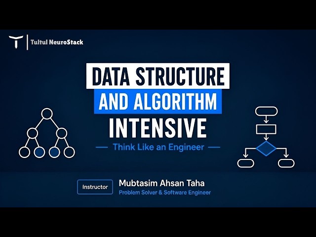 Lecture 21: The Theory Of Binary Search | DSA Intensive | Tultul NeuroStack | Mubtasim Ahsan Taha