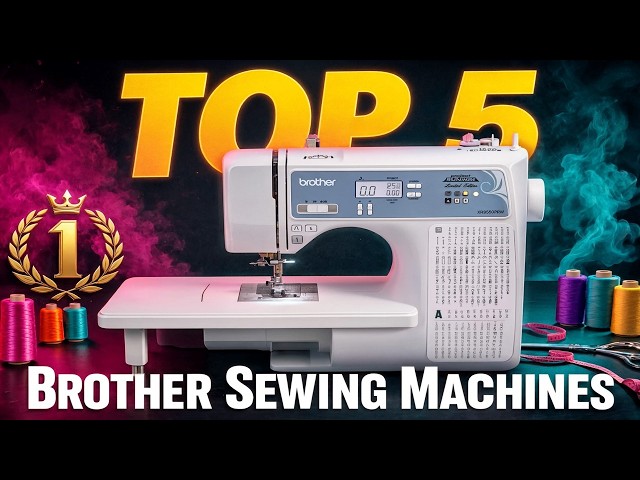 ✅Best Brother Sewing Machines Review | Which One Is Right for You?