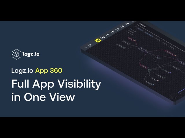 Experience Full Application Observability with Logz.io App 360