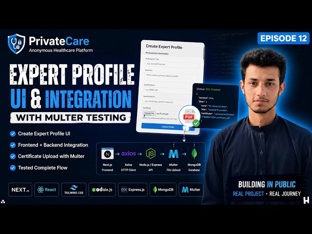 Integrating Expert Profile Frontend with Backend | Testing multer | Project PrivateCare | Episode 12