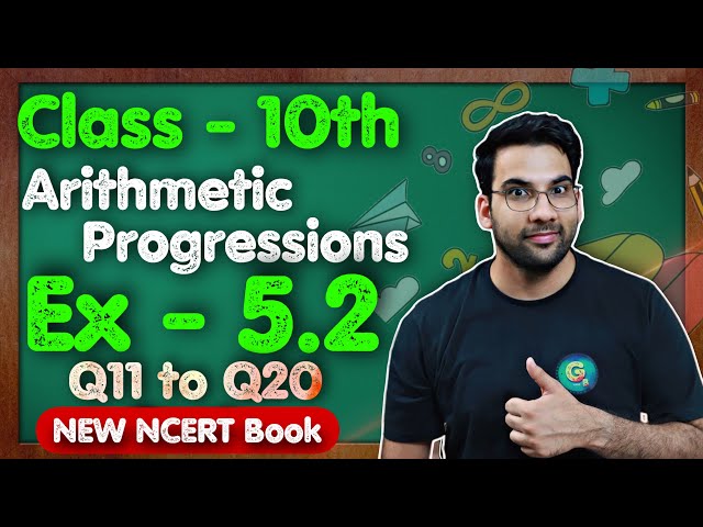 Class - 10th, Ex 5.2, Q11 to Q20 (Arithmetic Progressions) || New NCERT || CBSE || Green Board