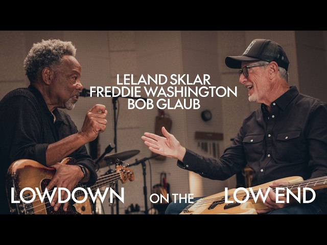 Lowdown on the Low End Episode 1 ft. Lee Sklar, Freddie Washington and Bob Glaub | Fender