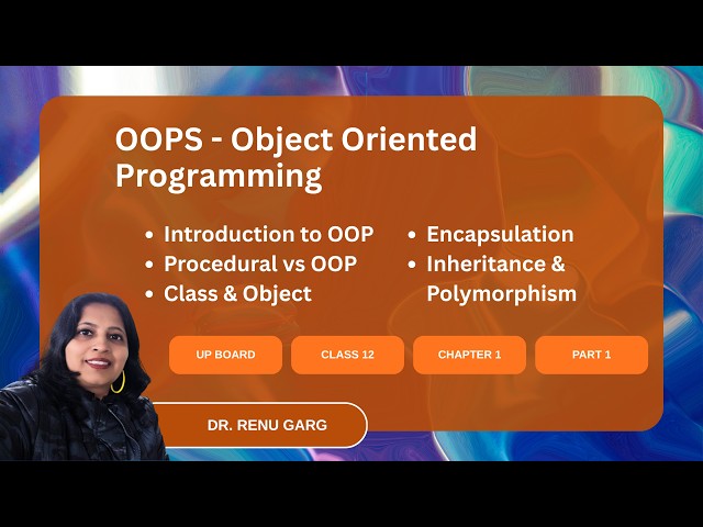 Object Oriented Programming (OOP) | Class 12 | Chapter 1 | Part 1