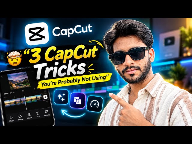 🤯 3 CapCut Tricks You’re Probably Not Using! | CapCut Editing Tips 2026