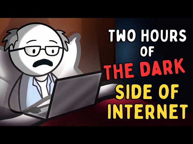 2 Hours of the Dark Side of the Internet