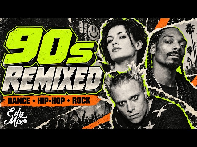 90s Hits REMIXED | Gala, Daft Punk, Nirvana & More | DJ Edy Mix