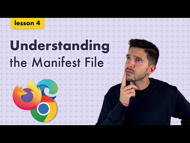 Lesson 4: The Heart of Every Extension (Manifest.json Deep Dive)