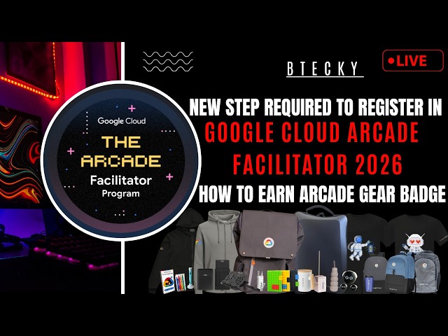 How To Earn Arcade Gear Badge || New Step Required To Register In Google Arcade Facilitator 2026