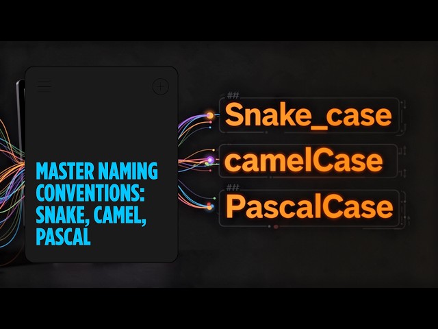 snake_case vs camelCase vs PascalCase — Which One Should You Use?