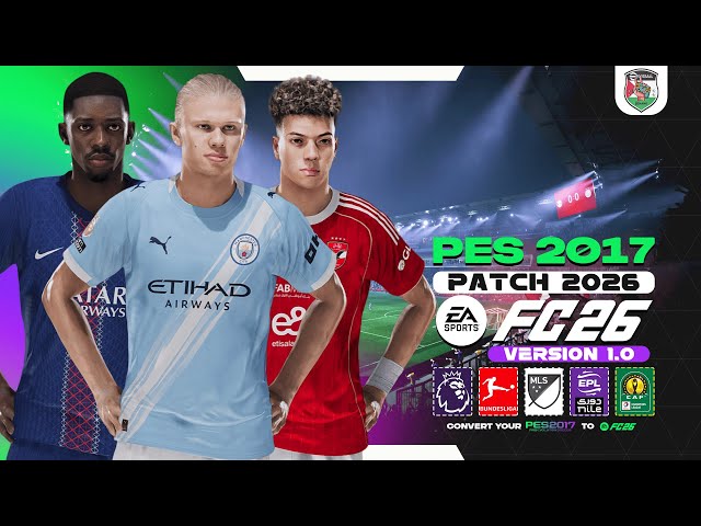 PES 2017 Next Season Patch 2026 - FC26 Patch V1.0